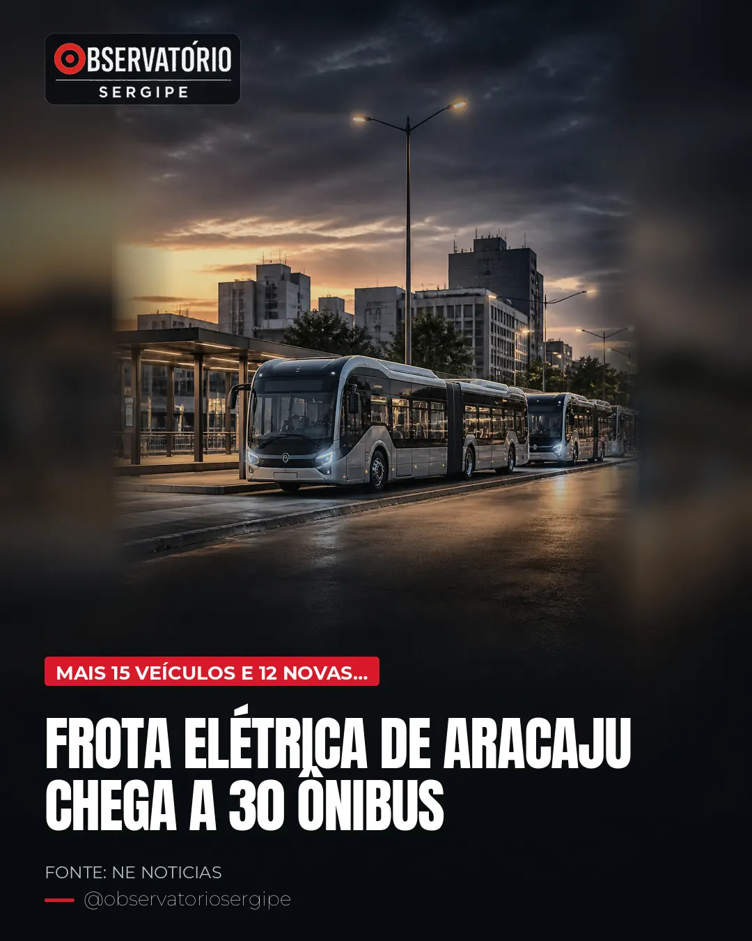 FROTA ELÉTRICA DE ARACAJU CHEGA A 30 ÔNIBUS